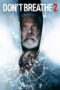 Dont Breathe 2 Dont Breathe 2