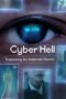 Cyber Hell Exposing an Internet Horror Cyber Hell Exposing an Internet Horror