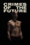 Crimes of the Future Crimes of the Future