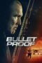 Bullet Proof Bullet Proof